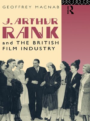 cover image of J. Arthur Rank and the British Film Industry